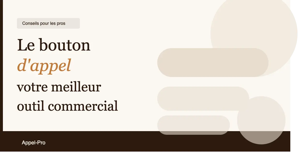 Le bouton d&rsquo;appel : pourquoi c&rsquo;est votre meilleur outil commercial